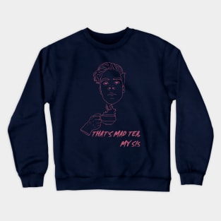 mad tea Crewneck Sweatshirt